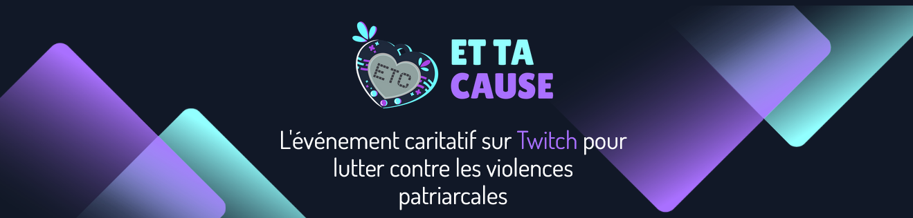 Et Ta Cause 2025 : l'événement Twitch féministe lève des fonds pour les personnes transgenres